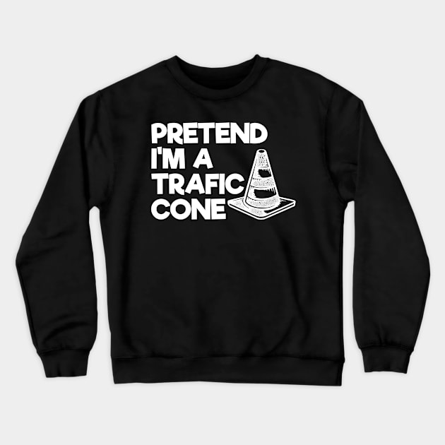 Sarcastic Halloween Saying Traffic Cone Joke Crewneck Sweatshirt by FamiLane